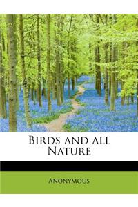 Birds and All Nature