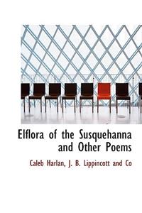 Elflora of the Susquehanna and Other Poems