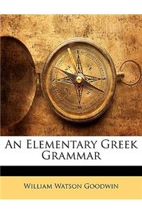 An Elementary Greek Grammar