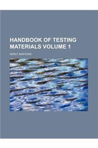 Handbook of Testing Materials Volume 1