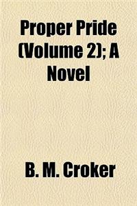Proper Pride (Volume 2); A Novel