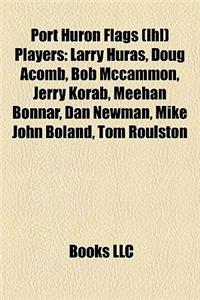 Port Huron Flags (Ihl) Players