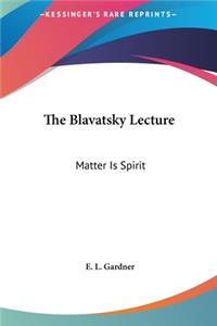 The Blavatsky Lecture