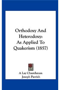 Orthodoxy and Heterodoxy