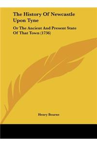 The History of Newcastle Upon Tyne