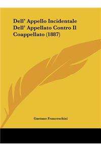 Dell' Appello Incidentale Dell' Appellato Contro Il Coappellato (1887)