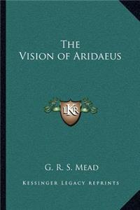 The Vision of Aridaeus
