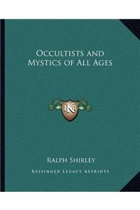 Occultists and Mystics of All Ages