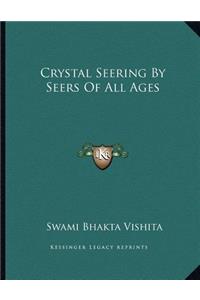 Crystal Seering by Seers of All Ages