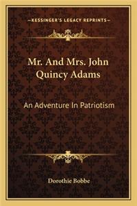 Mr. and Mrs. John Quincy Adams