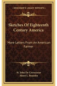 Sketches of Eighteenth Century America