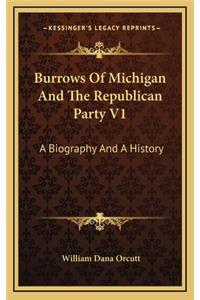 Burrows of Michigan and the Republican Party V1