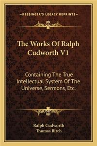 The Works Of Ralph Cudworth V1