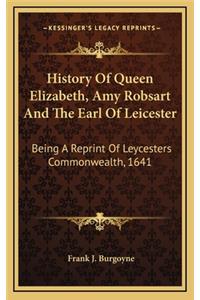 History Of Queen Elizabeth, Amy Robsart And The Earl Of Leicester