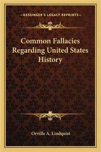 Common Fallacies Regarding United States History