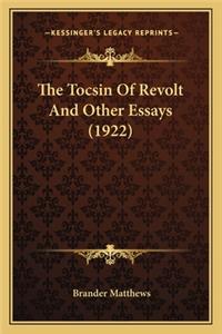 Tocsin of Revolt and Other Essays (1922) the Tocsin of Revolt and Other Essays (1922)