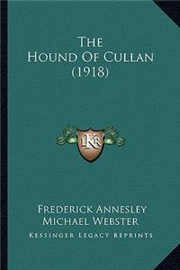 The Hound Of Cullan (1918)