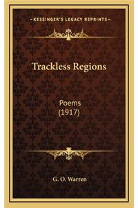 Trackless Regions
