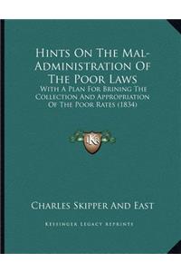 Hints On The Mal-Administration Of The Poor Laws
