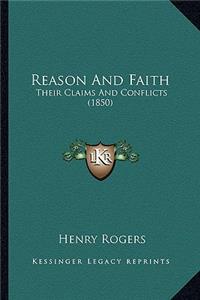 Reason And Faith: Their Claims And Conflicts (1850)