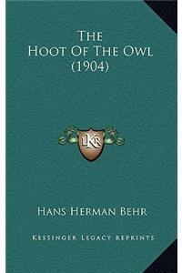 Hoot Of The Owl (1904)