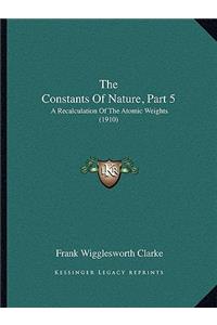 Constants Of Nature, Part 5