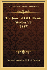 The Journal Of Hellenic Studies V8 (1887)