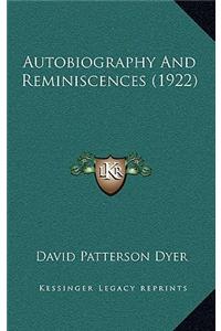 Autobiography And Reminiscences (1922)