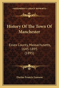 History Of The Town Of Manchester