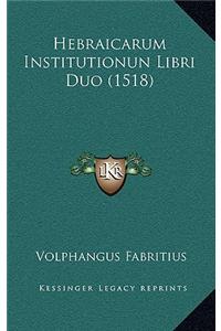 Hebraicarum Institutionun Libri Duo (1518)