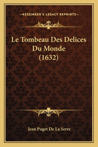 Tombeau Des Delices Du Monde (1632)