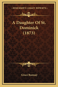 A Daughter Of St. Dominick (1873)