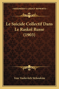 Suicide Collectif Dans Le Raskol Russe (1903)