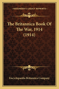 Britannica Book Of The War, 1914 (1914)