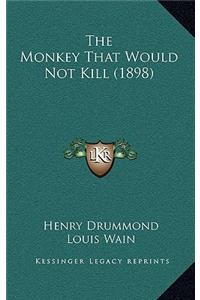 The Monkey That Would Not Kill (1898)