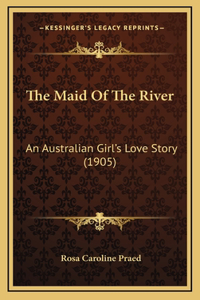 The Maid Of The River