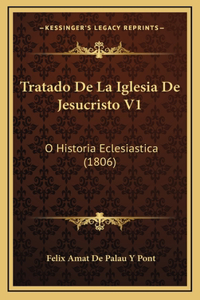 Tratado De La Iglesia De Jesucristo V1