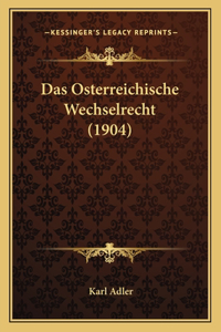 Das Osterreichische Wechselrecht (1904)