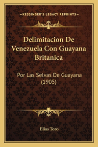 Delimitacion De Venezuela Con Guayana Britanica