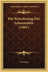 Die Berechnung Der Schusstafeln (1901)