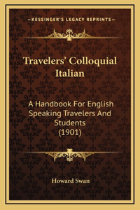 Travelers' Colloquial Italian