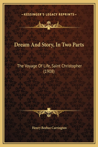 Dream And Story, In Two Parts