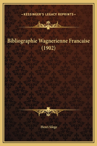 Bibliographie Wagnerienne Francaise (1902)