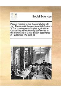 Papers relating to the Quakers tythe bill