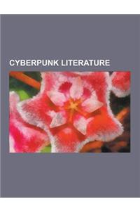 Cyberpunk Literature: Cyberpunk Novels, Cyberpunk Writers, Steampunk Literature, Neal Stephenson, Neuromancer, William Gibson, the Diamond A