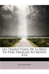 Les Traductions de La Bible En Vers Fran Ais Au Moyen A'Ge