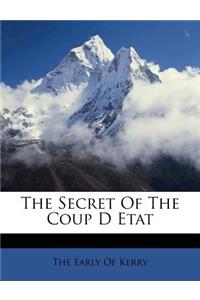 The Secret of the Coup D Etat