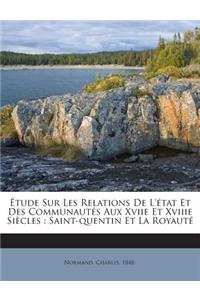 Étude Sur Les Relations De L'état Et Des Communautés Aux Xviie Et Xviiie Siècles