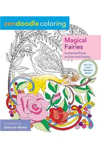 Zendoodle Coloring: Magical Fairies: Enchanted Pixies to Color and Display