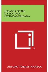 Ensayos Sobre Literatura Latinoamericana